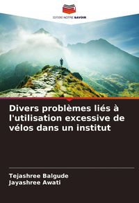 Produktbild: Divers probl&egrave;mes li&eacute;s &agrave; l'utilisation excessive de v&eacute;los dans un institut