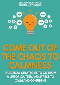 Produktbild: Come out of the Chaos to Calmness - Eliminate Negative Thinking: