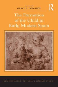 Produktbild: The Formation of the Child in Early Modern Spain