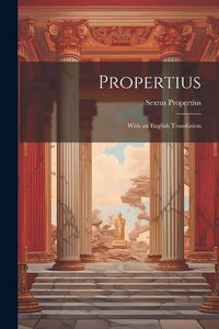 Produktbild: Propertius: With an English Translation
