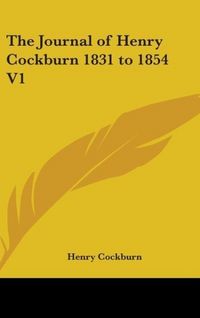Produktbild: Cockburn, H: Journal of Henry Cockburn 1831 to 1854 V1