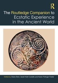 Produktbild: The Routledge Companion to Ecstatic Experience in the Ancient World