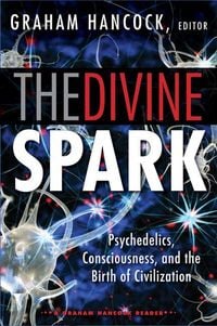 Produktbild: The Divine Spark: A Graham Hancock Reader