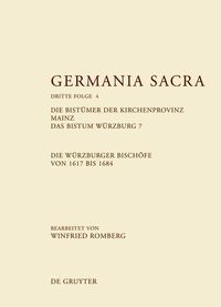 Produktbild: Die Bist&uuml;mer der Kirchenprovinz Mainz. Das Bistum W&uuml;rzburg 7. Die W&uuml;rzburger Bisch&ouml;fe von 1617 bis 1684