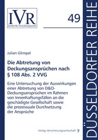 Produktbild: Die Abtretung von Deckungsanspr&uuml;chen nach &sect; 108 Abs. 2 VVG