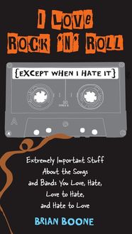 Produktbild: I Love Rock 'n' Roll (Except When I Hate It)