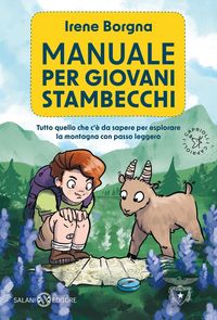 Produktbild: Manuale per giovani stambecchi. Tutto quello che c'&egrave; da sapere per affrontare la montagna con passo leggero