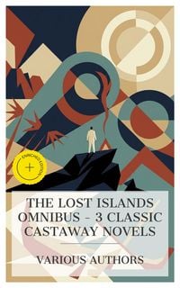 Produktbild: The Lost Islands Omnibus - 3 Classic Castaway Novels