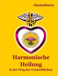 Produktbild: Jasmuheen: Harmonische Heilung