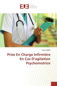 Produktbild: Prise En Charge Infirmi&egrave;re En Cas D'agitation Psychomotrice
