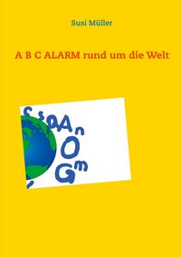 Produktbild: A B C ALARM rund um die Welt