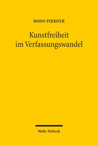 Produktbild: Pieroth, B: Kunstfreiheit im Verfassungswandel