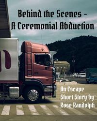 Produktbild: Behind the Scenes - A Ceremonial Abduction