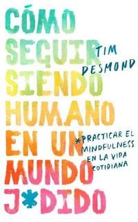 Produktbild: How to Stay Human in a F*cked-Up World \ (Spanish edition)