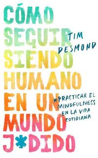 Produktbild: How to Stay Human in a F*cked-Up World