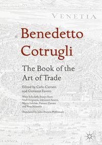 Produktbild: Benedetto Cotrugli - The Book of the Art of Trade