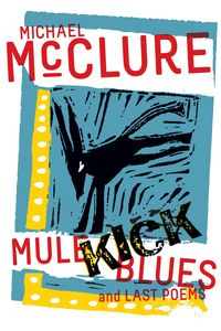 Produktbild: Mule Kick Blues: And Last Poems