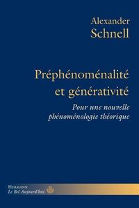 Produktbild: Pr&eacute;ph&eacute;nom&eacute;nalit&eacute; et g&eacute;n&eacute;rativit&eacute;