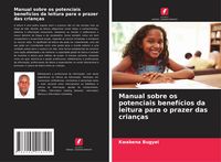 Produktbild: Manual sobre os potenciais benef&iacute;cios da leitura para o prazer das crian&ccedil;as