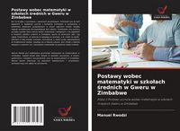 Produktbild: Postawy wobec matematyki w szko&iquest;ach &iquest;rednich w Gweru w Zimbabwe