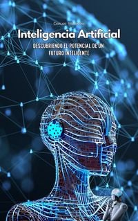 Produktbild: Inteligencia Artificial: Descubriendo el Potencial de un Futuro Inteligente (01)