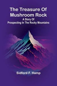 Produktbild: The Treasure Of Mushroom Rock