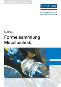 Produktbild: M&uuml;ller, P: Formelsammlung Metalltechnik