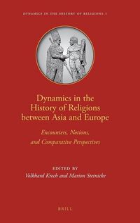 Produktbild: Dynamics in the History of Religions Between Asia and Europe