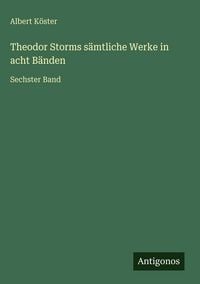 Produktbild: Theodor Storms s&auml;mtliche Werke in acht B&auml;nden