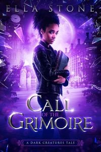 Produktbild: Call of the Grimoire: A Dark Creatures Tale (The Dark Creatures Saga)
