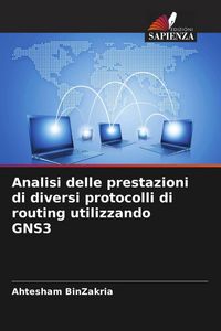 Produktbild: Analisi delle prestazioni di diversi protocolli di routing utilizzando GNS3