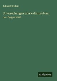 Produktbild: Untersuchungen zum Kulturproblem der Gegenwart