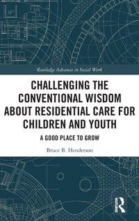 Produktbild: Challenging the Conventional Wisdom about Residential Care for Children and Youth