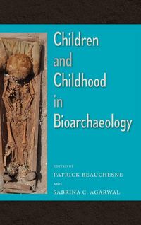 Produktbild: Children and Childhood in Bioarchaeology