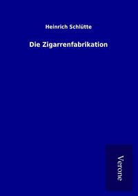 Produktbild: Die Zigarrenfabrikation