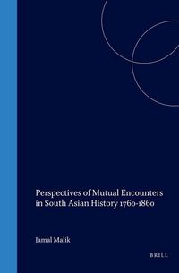Produktbild: Perspectives of Mutual Encounters in South Asian History 1760-1860