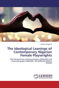Produktbild: The Ideological Leanings of Contemporary Nigerian Female Playwrights
