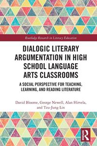Produktbild: Dialogic Literary Argumentation in High School Language Arts Classrooms