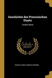 Produktbild: Geschichte des Preussischen Staats: Zweiter Band