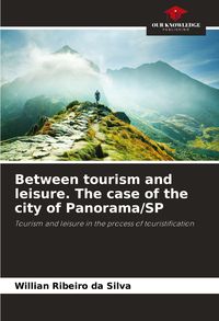 Produktbild: Between tourism and leisure. The case of the city of Panorama/SP