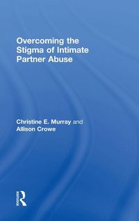 Produktbild: Overcoming the Stigma of Intimate Partner Abuse
