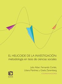 Produktbild: El helicoide de la investigaci&oacute;n: metodolog&iacute;a en tesis de ciencias sociales