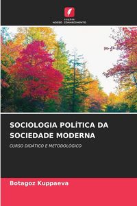 Produktbild: Sociologia Pol&iacute;tica Da Sociedade Moderna