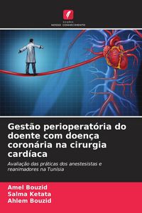 Produktbild: Gest&atilde;o perioperat&oacute;ria do doente com doen&ccedil;a coron&aacute;ria na cirurgia card&iacute;aca