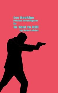 Produktbild: Lee Hacklyn Private Investigator in In Tent To Kill