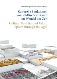 Produktbild: Kulturelle Funktionen von st&auml;dtischem Raum im Wandel der Zeit