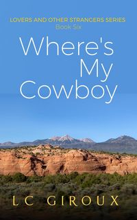 Produktbild: Where's My Cowboy? (Lovers and Other Strangers, #8)