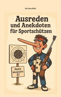 Produktbild: Ausreden und Anekdoten von Sportsch&uuml;tzen