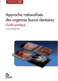 Produktbild: Approche Rationalisee des Urgences Bucco-Dentaires ; Guide Pratique