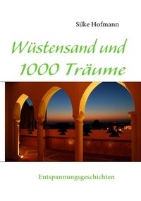 Produktbild: W&uuml;stensand und 1000 Tr&auml;ume